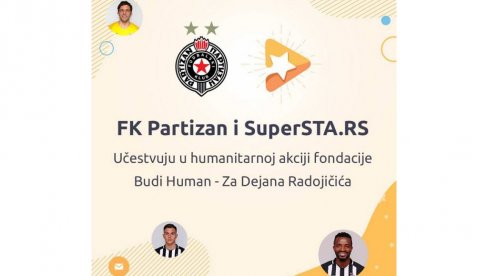 ГЕНИЈАЛНА ХУМАНИТАРНА АКЦИЈА ПАРТИЗАНА: Буди још ближе омиљеним фудбалерима и помози малом Дејану!! ГЕНИЈАЛНА ХУМАНИТАРНА АКЦИЈА ПАРТИЗАНА: Буди још ближе омиљеним фудбалерима и помози малом Дејану!!