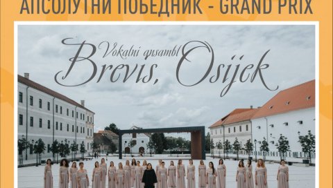 МЕЂУНАРОДНИ ФЕСТИВАЛ ХОРОВА У КИКИНДИ: Апсолутни победник, са сто поена, Ансамбл “Бревис” из Осијека МЕЂУНАРОДНИ ФЕСТИВАЛ ХОРОВА У КИКИНДИ: Апсолутни победник, са сто поена, Ансамбл “Бревис” из Осијека