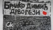IZLOŽBA DRVOREZA BRANKA DIMIĆA: Projekat u novom prostoru Grafičkog kolektiva IZLOŽBA DRVOREZA BRANKA DIMIĆA: Projekat u novom prostoru Grafičkog kolektiva