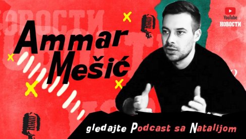 ДВЕ ИГРЕ СУ МИ ПРОМЕНИЛЕ ЖИВОТ: Аммар Мешић у „Подцасту са Наталијом на јутјуб каналу Новости (ВИДЕО) ДВЕ ИГРЕ СУ МИ ПРОМЕНИЛЕ ЖИВОТ: Аммар Мешић у „Подцасту са Наталијом на јутјуб каналу Новости (ВИДЕО)