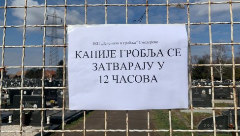 ЗАЉУЧАНЕ КАПИЈЕ ГРОБЉА ПОСЛЕ ПОДНЕВА? Смедеревци шокирани - Оваква одлука није донета на Кризном штабу ЗАЉУЧАНЕ КАПИЈЕ ГРОБЉА ПОСЛЕ ПОДНЕВА? Смедеревци шокирани - Оваква одлука није донета на Кризном штабу