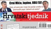 SKANDALOZNA NASLOVNA STRANA HRVATSKOG TJEDNIKA: Crni Mićo, lopino, ubij se! SKANDALOZNA NASLOVNA STRANA HRVATSKOG TJEDNIKA: Crni Mićo, lopino, ubij se!