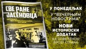 EKSKLUZIVNO! JASENOVAC - ISTINA, MANIPULACIJE I LAŽI: Sutra u štampanom broju Večernjih novosti EKSKLUZIVNO! JASENOVAC - ISTINA, MANIPULACIJE I LAŽI: Sutra u štampanom broju Večernjih novosti