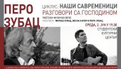 CIKLUS NAŠI SAVREMENICI: Muzičko-poetsko veče u SKC posvećeno Peri Zubcu CIKLUS NAŠI SAVREMENICI: Muzičko-poetsko veče u SKC posvećeno Peri Zubcu