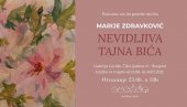 IZLOŽBA MARIJE ZDRAVKOVIĆ U GALERIJI LUCIDA: Nevidljiva tajna bića IZLOŽBA MARIJE ZDRAVKOVIĆ U GALERIJI LUCIDA: Nevidljiva tajna bića