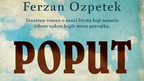 НОВИ РОМАН ФЕРЗАНА ОЗПЕТЕКА: Узбудљива и напета прича у којој се преплићу прошлост и садашњост НОВИ РОМАН ФЕРЗАНА ОЗПЕТЕКА: Узбудљива и напета прича у којој се преплићу прошлост и садашњост