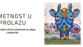 PRVI MURALI ZA SLEPE I SLABOVIDE: Predstavljanje 3D ulične umetnosti u Beogradu PRVI MURALI ZA SLEPE I SLABOVIDE: Predstavljanje 3D ulične umetnosti u Beogradu