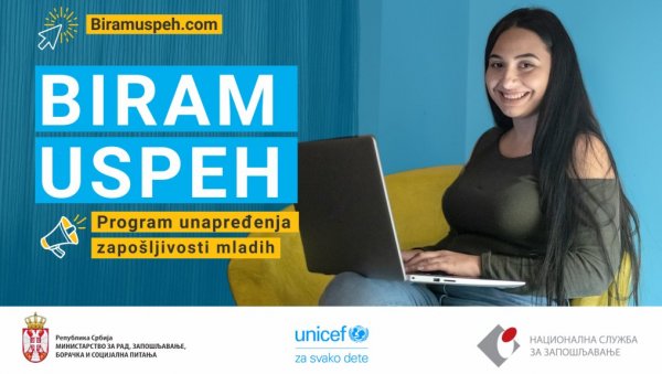 БИРАМ УСПЕХ: Пројекат УНИЦЕФ и Националне службе за запошљавање БИРАМ УСПЕХ: Пројекат УНИЦЕФ и Националне службе за запошљавање