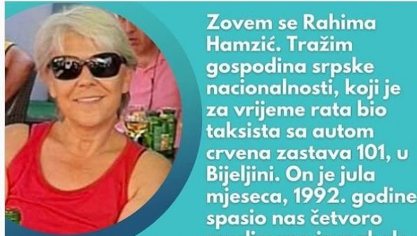 РАХИМА ТРАЖИ СРБИНА КОЈИ ЈЕ СПАСАО МУСЛИМАНЕ: Ако је преживео рат и сазна за ово, обрадовала бих се да ми се јави! (ФОТО) РАХИМА ТРАЖИ СРБИНА КОЈИ ЈЕ СПАСАО МУСЛИМАНЕ: Ако је преживео рат и сазна за ово, обрадовала бих се да ми се јави! (ФОТО)