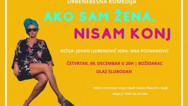 АКО САМ ЖЕНА, НИСАМ КОЊ: Бесплатна позоришна представа у Божидарцу АКО САМ ЖЕНА, НИСАМ КОЊ: Бесплатна позоришна представа у Божидарцу