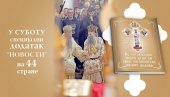 BESEDE DUHOVNIH VOĐA SPC: U subotu specijalni dodatak Večernjih novosti BESEDE DUHOVNIH VOĐA SPC: U subotu specijalni dodatak Večernjih novosti