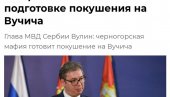 RUSKA DRŽAVNA AGENCIJA: Crnogorska mafija sprema ubistvo Vučića