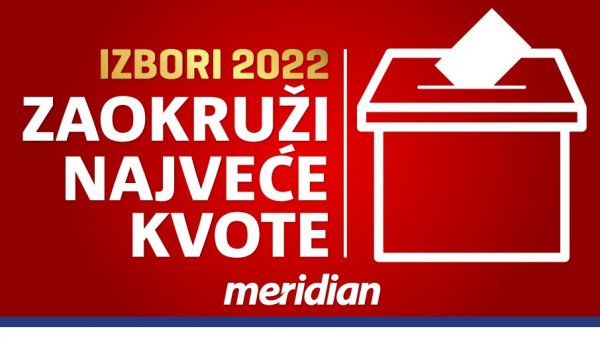 НАЈВЕЋЕ КВОТЕ ЗА ИЗБОРЕ: Кладионица Меридиан прва “избацила” понуду – ко су највећи фаворити? НАЈВЕЋЕ КВОТЕ ЗА ИЗБОРЕ: Кладионица Меридиан прва “избацила” понуду – ко су највећи фаворити?