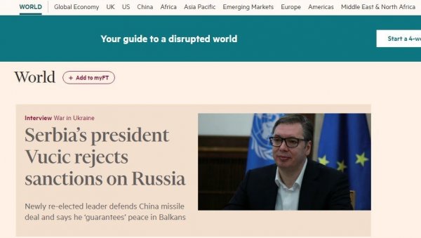 ВУЧИЋ ЗА ФАЈНЕНШЛ ТАЈМС: Србија неће угрозити своје националне интересе придруживањем западним санкцијама Русији ВУЧИЋ ЗА ФАЈНЕНШЛ ТАЈМС: Србија неће угрозити своје националне интересе придруживањем западним санкцијама Русији