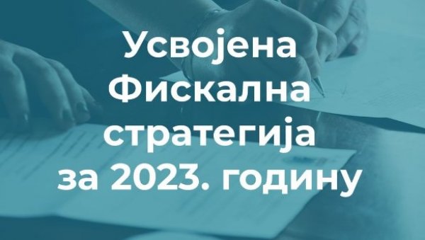 СРБИЈА ЋЕ ОСТВАРИТИ РАСТ УПРКОС СВЕТСКОЈ КРИЗИ: Усвојена фискална стратегија за 2023. годину СРБИЈА ЋЕ ОСТВАРИТИ РАСТ УПРКОС СВЕТСКОЈ КРИЗИ: Усвојена фискална стратегија за 2023. годину