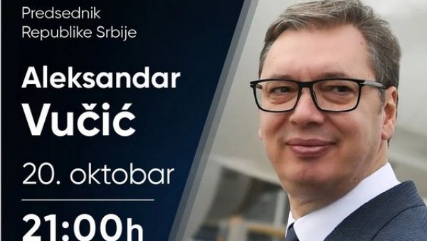 ВУЧИЋ ВЕЧЕРАС ГОСТ ТВ ПРВА: Председник ће говорити о најважнијим темама за државу и народ ВУЧИЋ ВЕЧЕРАС ГОСТ ТВ ПРВА: Председник ће говорити о најважнијим темама за државу и народ