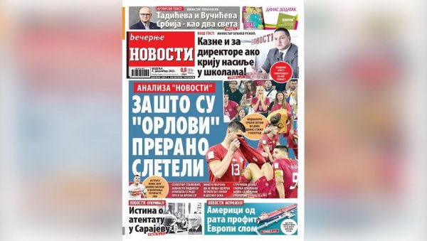 НЕДЕЉНЕ ВЕЧЕРЊЕ НОВОСТИ СУТРА ДОНОСЕ: Зашто су орлови прерано слетели; Како стати на пут насилницима у школи? НЕДЕЉНЕ ВЕЧЕРЊЕ НОВОСТИ СУТРА ДОНОСЕ: Зашто су орлови прерано слетели; Како стати на пут насилницима у школи?