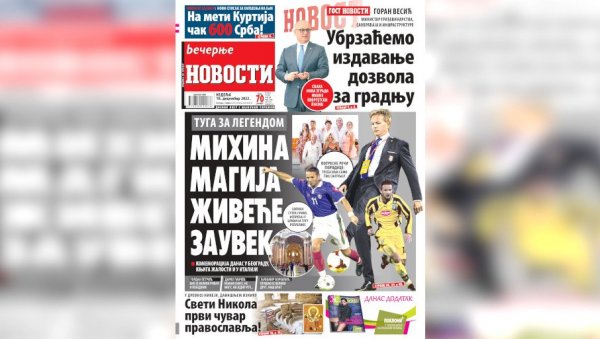 НЕДЕЉНЕ ВЕЧЕРЊЕ НОВОСТИ СУТРА ДОНОСЕ: Хоће ли Михина магија живети заувек, Свети Никола - Први чувар православља НЕДЕЉНЕ ВЕЧЕРЊЕ НОВОСТИ СУТРА ДОНОСЕ: Хоће ли Михина магија живети заувек, Свети Никола - Први чувар православља