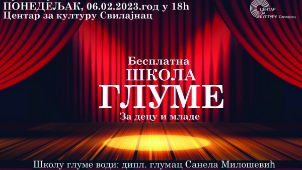 БЕСПЛАТНА ШКОЛА ГЛУМЕ У СВИЛАЈНЦУ: Аудиција у понедељак, могућ упис деце од седеам до 17 година БЕСПЛАТНА ШКОЛА ГЛУМЕ У СВИЛАЈНЦУ: Аудиција у понедељак, могућ упис деце од седеам до 17 година