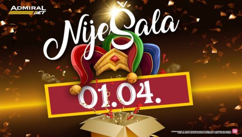 NIJE PRVOAPRILSKA ŠALA, PROVERITE VAŠ ADMIRALBET NALOG DANAS! NIJE PRVOAPRILSKA ŠALA, PROVERITE VAŠ ADMIRALBET NALOG DANAS!
