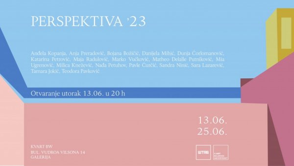 ПРОЈЕКАТ ПЕРСПЕКТИВА 23 У УМЕТНИЧКОМ ПРОСТОРУ КВАРТ БW:Опус 17 младих аутора ПРОЈЕКАТ ПЕРСПЕКТИВА 23 У УМЕТНИЧКОМ ПРОСТОРУ КВАРТ БW:Опус 17 младих аутора