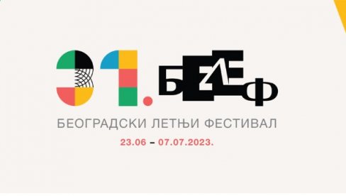 POTSKI PERFORMANSI, PREDSTAVE, KONCERTI: Od 23. juna počinje bogat program Beogradskom letnjeg festivala POTSKI PERFORMANSI, PREDSTAVE, KONCERTI: Od 23. juna počinje bogat program Beogradskom letnjeg festivala