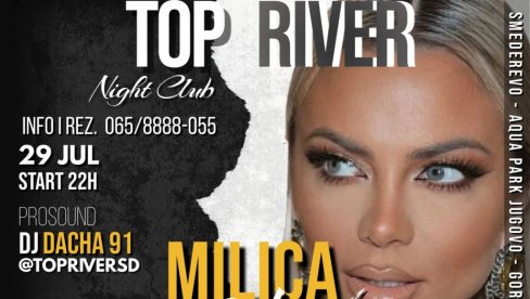 NAJAVA SPEKTAKLA: 29. jula koncert Milice Pavlović u klubu Top River, u akva-parku Jugovo NAJAVA SPEKTAKLA: 29. jula koncert Milice Pavlović u klubu Top River, u akva-parku Jugovo