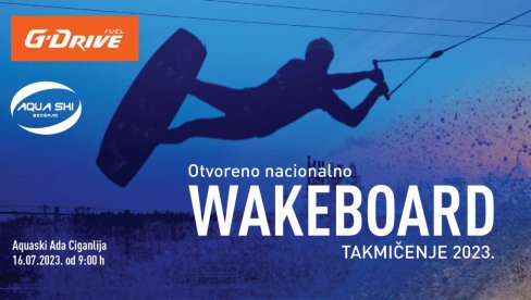 G-DRIVE NACIONALNI WAKEBOARD ŠAMPIONAT NA ADI DONOSI NAM NESVAKIDAŠNJE UZBUĐENJE G-DRIVE NACIONALNI WAKEBOARD ŠAMPIONAT NA ADI DONOSI NAM NESVAKIDAŠNJE UZBUĐENJE