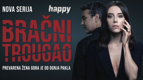 Nova serija na Happy televiziji – Bračni trougao – Uplovite u nove avanture Nova serija na Happy televiziji – Bračni trougao – Uplovite u nove avanture
