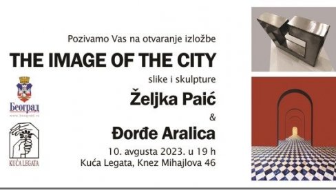 SLIKA GRADA U KUĆI LEGATA: Zajedničpka izložba slikarke Željke Paić i vajara Đorđa Aralice SLIKA GRADA U KUĆI LEGATA: Zajedničpka izložba slikarke Željke Paić i vajara Đorđa Aralice