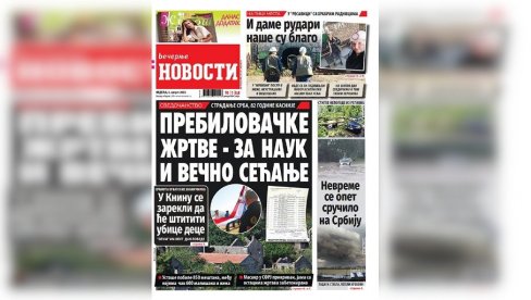 НЕДЕЉНЕ ВЕЧЕРЊЕ НОВОСТИ СУТРА ДОНОСЕ: Заграб слави Олују као Дан победе; Монструозни злочин усташа 82 године касније НЕДЕЉНЕ ВЕЧЕРЊЕ НОВОСТИ СУТРА ДОНОСЕ: Заграб слави Олују као Дан победе; Монструозни злочин усташа 82 године касније