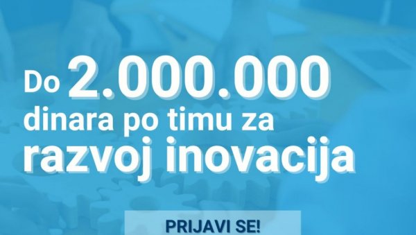 ДО ДВА МИЛИОНА ПО ТИМУ: Конкурс Секретаријата за привреду за развој иновативних делатности ДО ДВА МИЛИОНА ПО ТИМУ: Конкурс Секретаријата за привреду за развој иновативних делатности