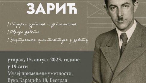 U ČAST PETRA ZARIĆA (1903 -1973) U MUZEJU PRIMENJENE UMETNOSTI: Kreativni znalac ćudi drveta U ČAST PETRA ZARIĆA (1903 -1973) U MUZEJU PRIMENJENE UMETNOSTI: Kreativni znalac ćudi drveta