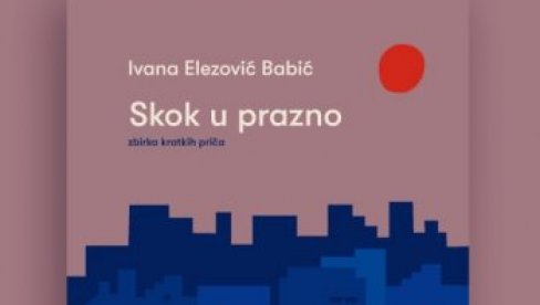 PROMOCIJA KNJIGE IVANE ELEZOVIĆ BABIĆ U KC GRAD: Priče o praznini koja ispunjava svakodnevicu