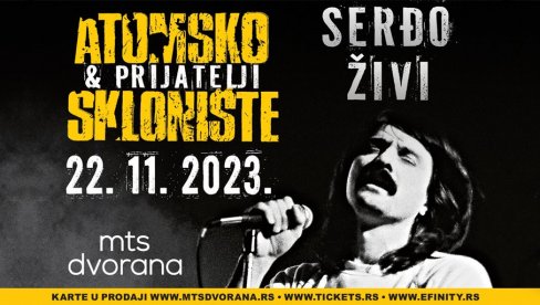 POZNATI PRVI GOSTI NA KONCERTNOM SPEKTAKLU „ATOMSKO SKLONIŠTE I PRIJATELJI” U MTS DVORANI POZNATI PRVI GOSTI NA KONCERTNOM SPEKTAKLU „ATOMSKO SKLONIŠTE I PRIJATELJI” U MTS DVORANI