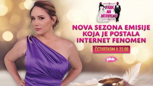 NOVI UČESNICI, DOBRO POZNATA PRAVILA: Večeras počinje nikad uzbudljivija sezona šou programa “Brak na neviđeno” NOVI UČESNICI, DOBRO POZNATA PRAVILA: Večeras počinje nikad uzbudljivija sezona šou programa “Brak na neviđeno”