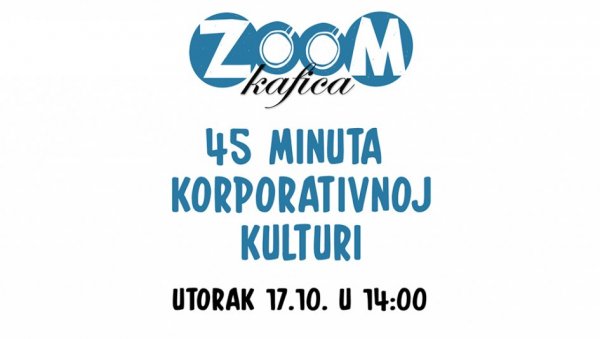 СТУДЕНТИ МОГУ ДА СЕ УПОЗНАЈУ СА КОРПОРАТИВНОМ КУЛТУРОМ: Центар за развој каријере организује нову Zoom кафицу