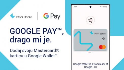 MOBI BANKA UVODI DIGITALNE NOVČANIKE: GOOGLE PAY prvi u nizu MOBI BANKA UVODI DIGITALNE NOVČANIKE: GOOGLE PAY prvi u nizu