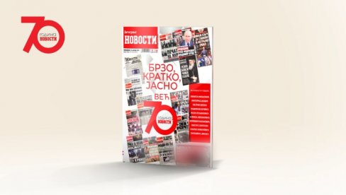 VEČERNJE NOVOSTI NA 72 STRANE! U ponedeljak svečani broj povodom 70. rođendana! - čekaju vas ekskluzivne priče i intervjui