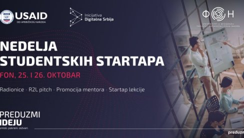 NEDELJA STUDENTSKIH STARTAPOVA: Projekat Fakulteta organizacionih nauka Podrži ideju NEDELJA STUDENTSKIH STARTAPOVA: Projekat Fakulteta organizacionih nauka Podrži ideju