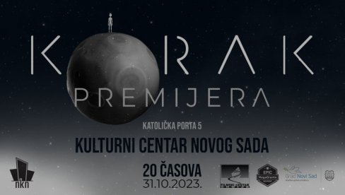 ПРИЧА О БЕЗВРЕМЕНСКОЈ И УНИВЕРЗАЛНОЈ ТЕМИ ЖИВОТА: Филм „Корак“ у КЦ Новог Сада у уторак, 31. октобра ПРИЧА О БЕЗВРЕМЕНСКОЈ И УНИВЕРЗАЛНОЈ ТЕМИ ЖИВОТА: Филм „Корак“ у КЦ Новог Сада у уторак, 31. октобра