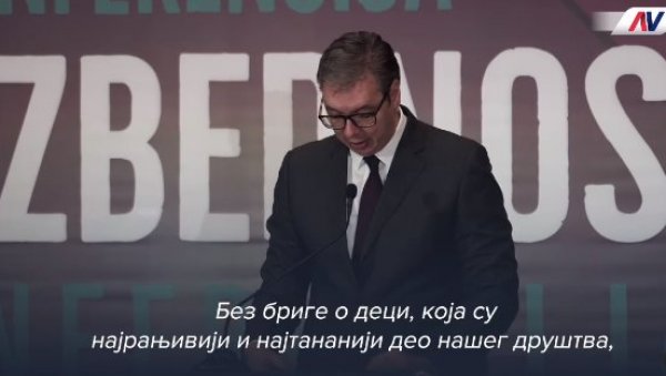 БЕЗ БРИГЕ О ДЕЦИ НЕ МОЖЕМО РЕЋИ ДА БРИНЕМО О БУДУЋНОСТИ НАШЕ ЗЕМЉЕ Председник Вучић се огласио снажном поруком (ВИДЕО) БЕЗ БРИГЕ О ДЕЦИ НЕ МОЖЕМО РЕЋИ ДА БРИНЕМО О БУДУЋНОСТИ НАШЕ ЗЕМЉЕ Председник Вучић се огласио снажном поруком (ВИДЕО)