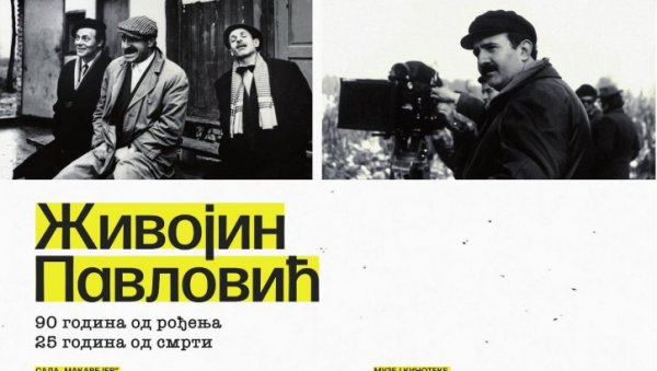 ФИЛМОВИ ЖИВОЈИНА ПАВЛОВИЋА: Југословенска кинотека обележава девет деценија од рођења прослављеног редитеља ФИЛМОВИ ЖИВОЈИНА ПАВЛОВИЋА: Југословенска кинотека обележава девет деценија од рођења прослављеног редитеља