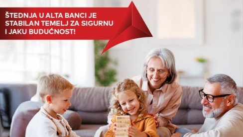 STABILNA ŠTEDNJA ZA SIGURNU BUDUĆNOST!