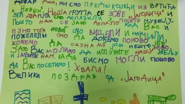 ИМА НАДЕ ЗА НАШУ ДЕЦУ: Погледајте генијално писмо, које су предшколци из Крушевца послали музеју (ФОТО) ИМА НАДЕ ЗА НАШУ ДЕЦУ: Погледајте генијално писмо, које су предшколци из Крушевца послали музеју (ФОТО)