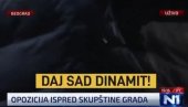 DAJ SADA DINAMIT Užasni prizori sinoć pred Skupštinom grada - Zelenović i Aleksić huškali masu  (VIDEO)