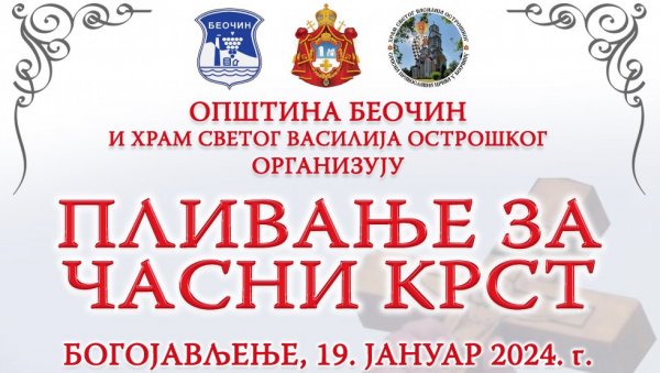 ПОЧЕЛЕ ПРИЈАВЕ ЗА БОГОЈАВЉЕНСКО ПЛИВАЊЕ У ОПШТИНИ БЕОЧИН: За часни крст у Дунав на плажи „Караш“ у подне ПОЧЕЛЕ ПРИЈАВЕ ЗА БОГОЈАВЉЕНСКО ПЛИВАЊЕ У ОПШТИНИ БЕОЧИН: За часни крст у Дунав на плажи „Караш“ у подне