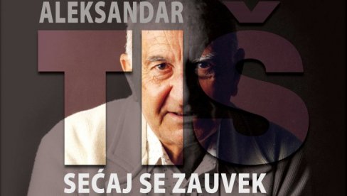 OMAŽ ALEKSANDRU TIŠMI : U KCNS izložba povodom veka od rođenja velikog pisca OMAŽ ALEKSANDRU TIŠMI : U KCNS izložba povodom veka od rođenja velikog pisca