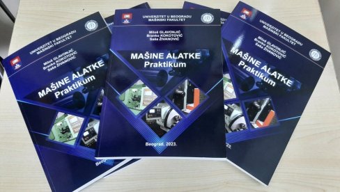 MAŠINSKI FAKULTET IZABRAO NAJBOLJU KNJIGU: Nagrada za trojici autora za Mašine, alatke - praktikum MAŠINSKI FAKULTET IZABRAO NAJBOLJU KNJIGU: Nagrada za trojici autora za Mašine, alatke - praktikum