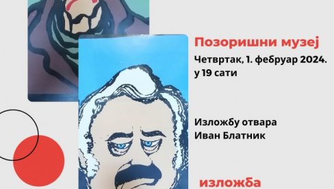 IZLOŽBA KARIKATURA ALEKSANDRA BLATNIKA: Povodom Dana pozorišta u Zaječaru izloženi radovi srpskog arhitekte,slikara grafičara i dizajnera IZLOŽBA KARIKATURA ALEKSANDRA BLATNIKA: Povodom Dana pozorišta u Zaječaru izloženi radovi srpskog arhitekte,slikara grafičara i dizajnera